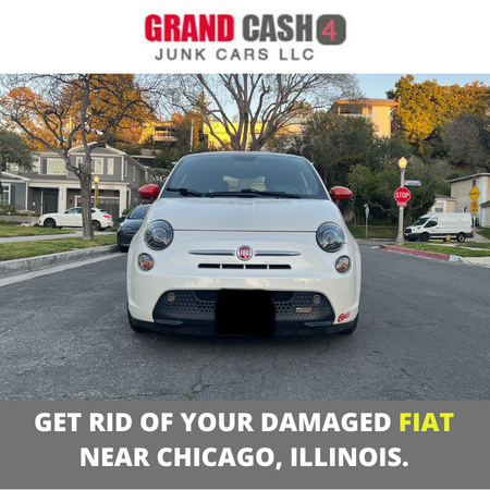 Get rid of your damaged Fiat near Chicago, Illinois.